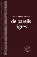   De pareils tigres