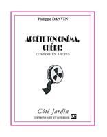   Arr&ecirc;te ton cin&eacute;ma ch&eacute;ri !