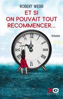   Et si on pouvait tout recommencer...