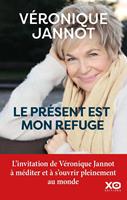   Le présent est mon refuge