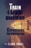   Train (-train) quotidien