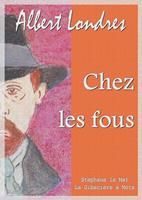   Chez les fous