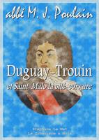 Duguay-Trouin et Saint-Malo la cité-corsaire