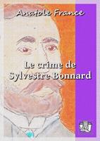Le crime de Sylvestre Bonnard