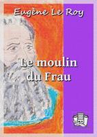   Le moulin du Frau