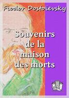   Souvenirs de la maison des morts