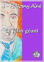  Le f&eacute;lin g&eacute;ant