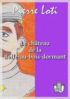   Le château de la Belle-au-bois-dormant