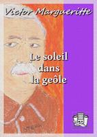   Le soleil dans la ge&ocirc;le