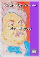   Dieu dispose