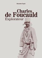   Charles de Foucauld explorateur
