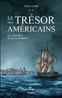   Les aventures de Gilles Belmonte - tome 2 Le tr&eacute;sor des am&eacute;ricains