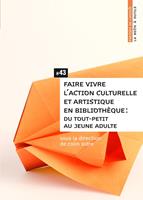   Faire vivre l’action culturelle et artistique en bibliothèque
