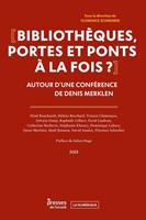 Bibliothèques, portes et ponts à la fois ?