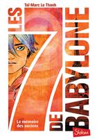   Les 7 de Babylone - Tome 1 La mémoire des anciens