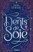   Dents de soie