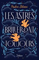 Les Astres brilleront toujours - Roman ado – Roman YA - Roman poétique – Healing Romance – vers libres