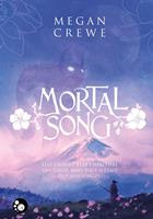   Mortal Song