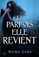   Et parfois elle revient