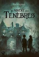   Ici vivent les ténèbres