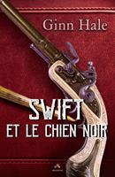   Swift et le chien noir