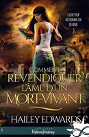   Comment revendiquer l’âme d'un mort-vivant