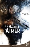   La machine à aimer