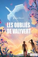   Les Oubli&eacute;s de Valyvert