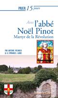   Prier 15 jours avec l'abbé Noël Pinot n°239
