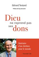   Dieu ne reprend pas ses dons