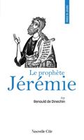   Prier 15 jours avec le proph&egrave;te J&eacute;r&eacute;mie