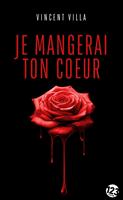   Je mangerai ton cœur