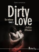   Dirty Love