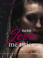   Love Me Twice