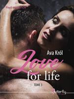   Love for life