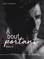   À bout portant