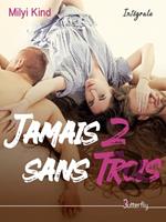   Jamais 2 sans trois