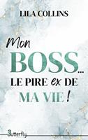   Mon BOSS... le pire ex de ma vie !