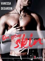   On your skin