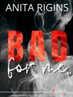   Bad for Me #1