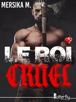   Le Roi cruel