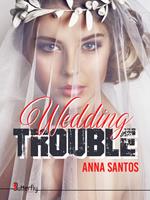   Wedding Trouble