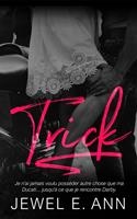   Trick