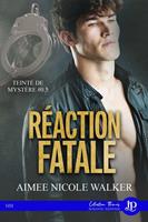   Réaction fatale