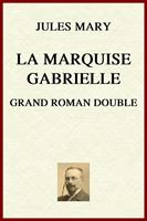   La Marquise Gabrielle