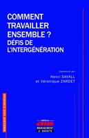   Comment travailler ensemble ? Défis de l'intergénération
