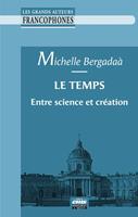   Le temps entre science et cr&eacute;ation