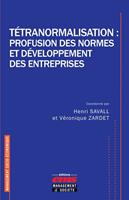   Tétranormalisation : profusion des normes et développement des entreprises