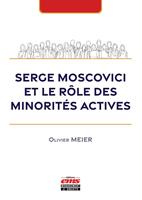 Serge Moscovici et le rôle des minorités actives