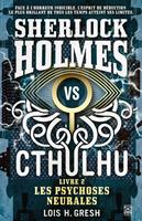 Sherlock vs Cthulhu 2 - Les Psychoses Neurales